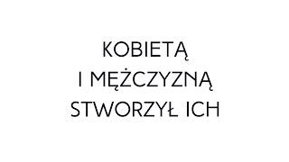 Po prostu #oBogu - Odcinek 24 - Kobietą i mężczyzną stworzył ich