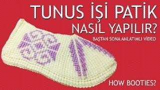Baştan Sona Tunus İşi Patik Nasıl Yapılır? (Anlatımlı Video) - tunus işi patik yapılışı