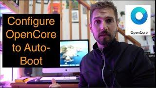 OpenCore - Configuring Auto-Boot on Startup