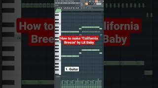 How to make "California Breeze" by Lil Baby in FL Studio