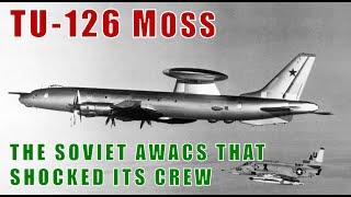 TU-126 MOSS: The USSR's First AWACS Had A Shocking Problem