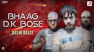 Bhaag D.K. Bose, Aandhi Aayi | Ram Sampath | Imraan Khan,Vir Das,Kunal Roy Kapur | Delhi Belly