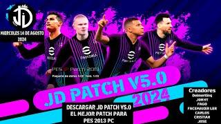 DESCARGAR EL MEJOR PARCHE PARA PES 2013 PC ACTUALIZADO AL 24/25 - JD PATCH VERSION 5.0