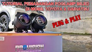 Tutorial Cara Pasang Foglamp Biled Di Mobil Toyota & Daihatsu PNP