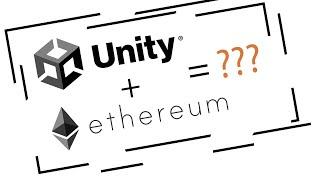 Ethereum + Unity = ???