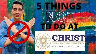 5 Things NOT to do at Christ University | Watch Before You Join | All Campuses | Christ Diaries