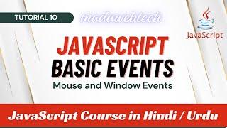 JavaScript Basic Events | JS Mouse and Window Events Tutorial | JavaScript Course Part 10