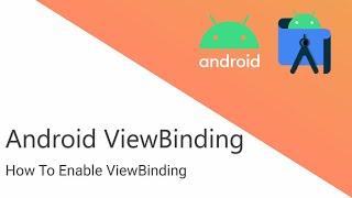 How To Enable Android ViewBinding (No More findViewById)