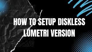 How to Setup Diskless iCafe8 - LumeTri Version