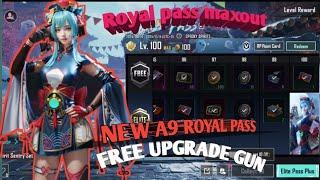  NEW A9 ROYAL PASS WITH FREE UPGRADE GUN AND MATERIALS // Royal pass maxout