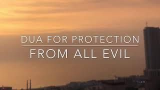 #dua #pray #worship #prayer    DUA FOR PROTECTION FROM EVERY EVIL (ہر تکلیف سے محفوظ رہنے کی دعا)