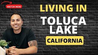 Moving to Toluca Lake California....