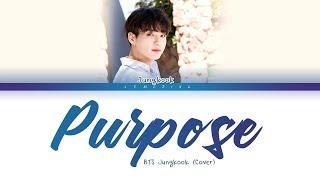 BTS Jungkook - Purpose (Cover) (방탄소년단 - Purpose) [Color Coded Lyrics/Eng/가사]