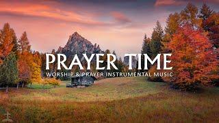 PAYER TIME: Worship & Instrumental Music With Beautiful Autumn Nature | Christian Piano