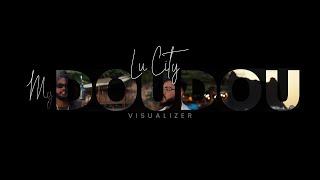 Lu City - My Doudou (Official Visualizer)