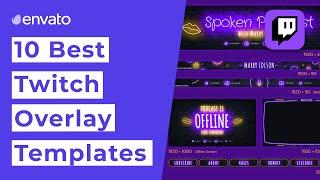 10 Best Twitch Overlay Templates