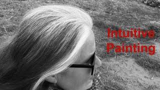 Intuitive Painting Process || First Steps || Part 1