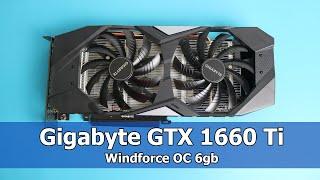 GIgabyte GTX 1660 Ti Windfoce OC 6GB - Overview and Benchmark