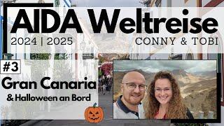 AIDA Weltreise 2024/2025 | VLOG3 | Gran Canaria und Halloween an Bord