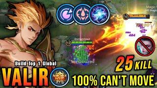 100% CAN'T MOVE!! 25 Kills Valir The Annoying Hero!! - Build Top 1 Global Valir ~ MLBB