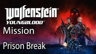 Wolfenstein Youngblood Mission Prison Break