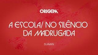 Djavan - A Escola / No Silêncio da Madrugada (Lyric Video Oficial)