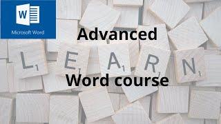 Microsoft Word Advanced course.  Advanced Word course