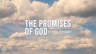 The Promises of God to His People | 2.16.2025 | Sunday Morning Service