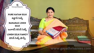 Pure Katan Silk, Banaras Linen Silk & Linen Silk Fancy SAREES | #GayathriReddy |