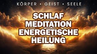 Heile Dich selbst im Schlaf: Einschlafmeditation zur energetischen Heilung | Selbstheilung (Stark!)