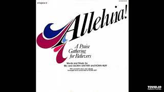 1973 Alleluia! A Praise Gathering for Believers! Cassette - Bill & Gloria Gaither [Full Album]