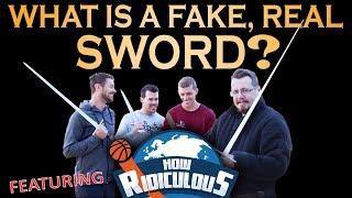 What is a FAKE real sword? ft. How Ridiculous!