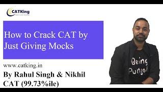 CAT exam - How to crack CAT by Just Giving Mocks.[feat. CAT 99.73 Topper- Nikhil ]