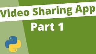 Building a Video Sharing Web App With Python3 and Django Part 1: Setup & CRUD Operations