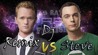 Barney Stinson vs Sheldon Cooper Rap (by Keyblade ft SoRa)Remix Dj Steve