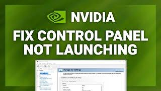 Nvidia – How to Fix Nvidia Control Panel Not Launching! | Complete 2024 Guide