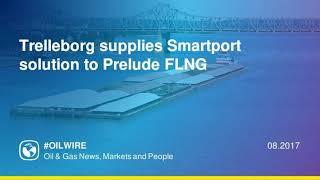 Trelleborg supplies Smartport solution to Prelude FLNG