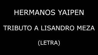 Hermanos Yaipen - Tributo a Lisandro Meza (Letra/Lyrics)