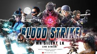 අද හැමෝම එක්ක Play කරනවා | Blood Strike | With my Friends | Mr Silent Lk