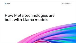 How Meta Technologies Are Built With Llama Models