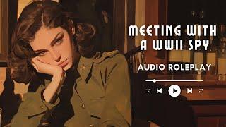 Meeting With a WWII Spy - [Roleplay] [French Accent] [F4M] [WWII]