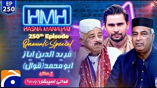 Hasna Mana Hai Qawwali Special with Tabish Hashmi - Fareed Ayaz & Abu Muhammad - Part 1 - Ep 250