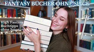 Fantasy Bücher OHNE Spice!️ High Fantasy Buchtipps ohne Romantasy, Smut etc.