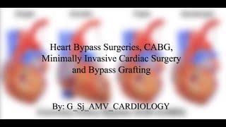 Heart Bypass Surgery, CABG, MICS and Bypass Grafting.....