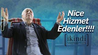 İkindi Yağmurları - Nice Hizmet Edenler!