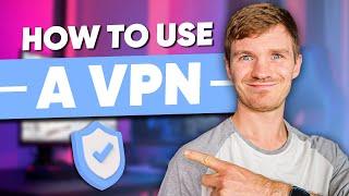 How to Use a VPN - 2025 Beginners VPN Tutorial Guide