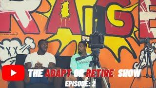 The Adapt Or Retire Show Episode 2: Khari Lee