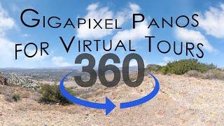 Gigapixel 360 Panos for Virtual Tours (Episode 1)
