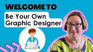 Welcome to Be Your Own Graphic Designer