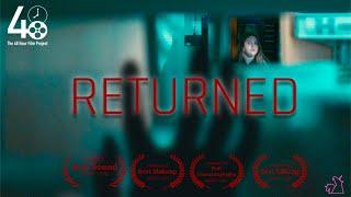 Returned (2024) | Short Film | 48HFP